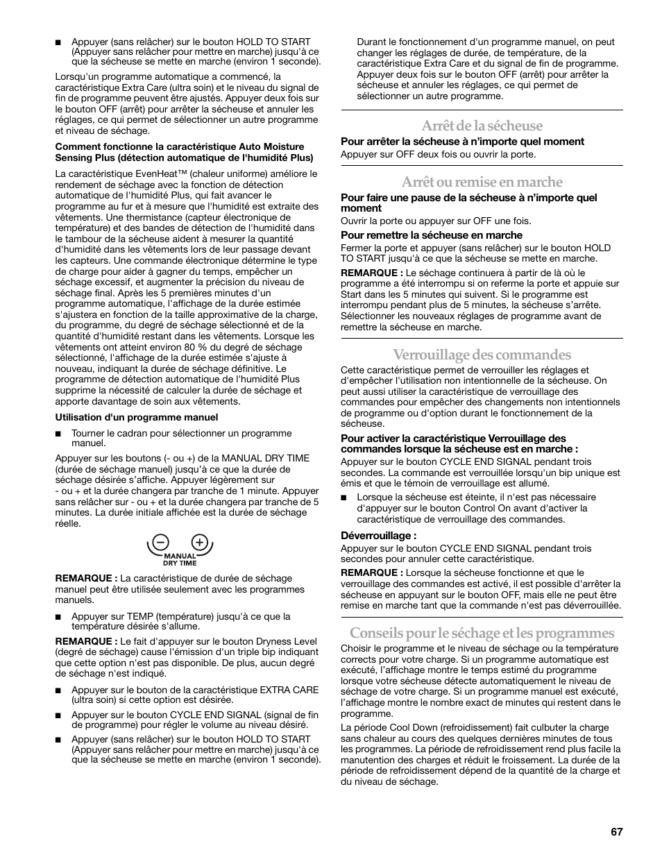 Arrêt de la sécheuse, Arrêt ou remise en marche, Verrouillage des commandes | Conseils pour le séchage et les programmes | KITCHENAID FRONT-LOADING ELECTRIC DRYER User Manual | Page 67 / 76