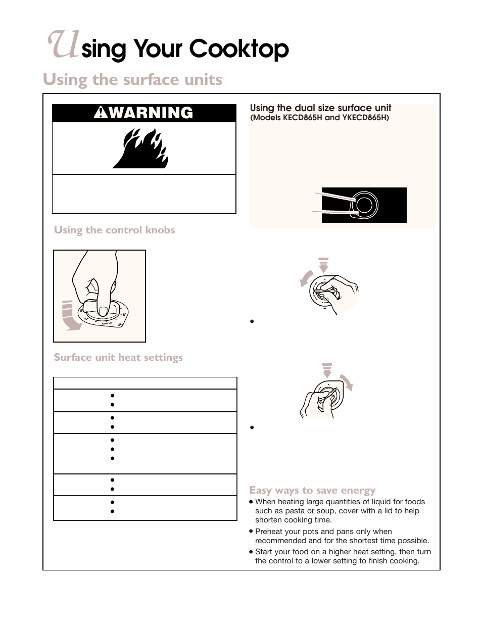 Using your cooktop, Sing your cooktop, Using the surface units | Wwarning, Using the control knobs, Surface unit heat settings, Easy ways to save energy, Using the dual size surface unit | KITCHENAID YKECD805H User Manual | Page 6 / 16