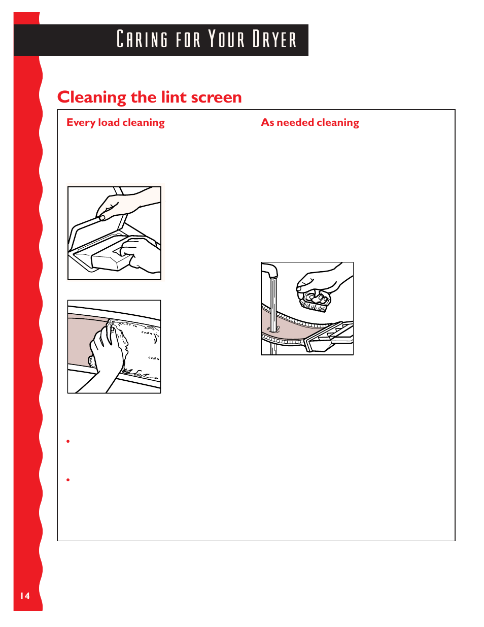 Caring for your dryer, Cleaning the lint screen, Every load cleaning | As needed cleaning | KITCHENAID KEYS777E User Manual | Page 14 / 24