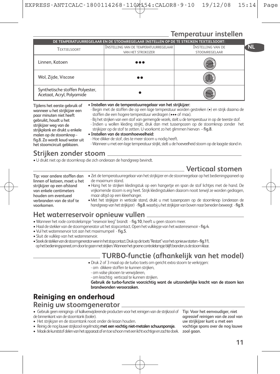Temperatuur instellen, Strijken zonder stoom, Verticaal stomen | Het waterreservoir opnieuw vullen, Turbo-functie (afhankelijk van het model), Reiniging en onderhoud reinig uw stoomgenerator | Tefal GV 7250 User Manual | Page 12 / 134