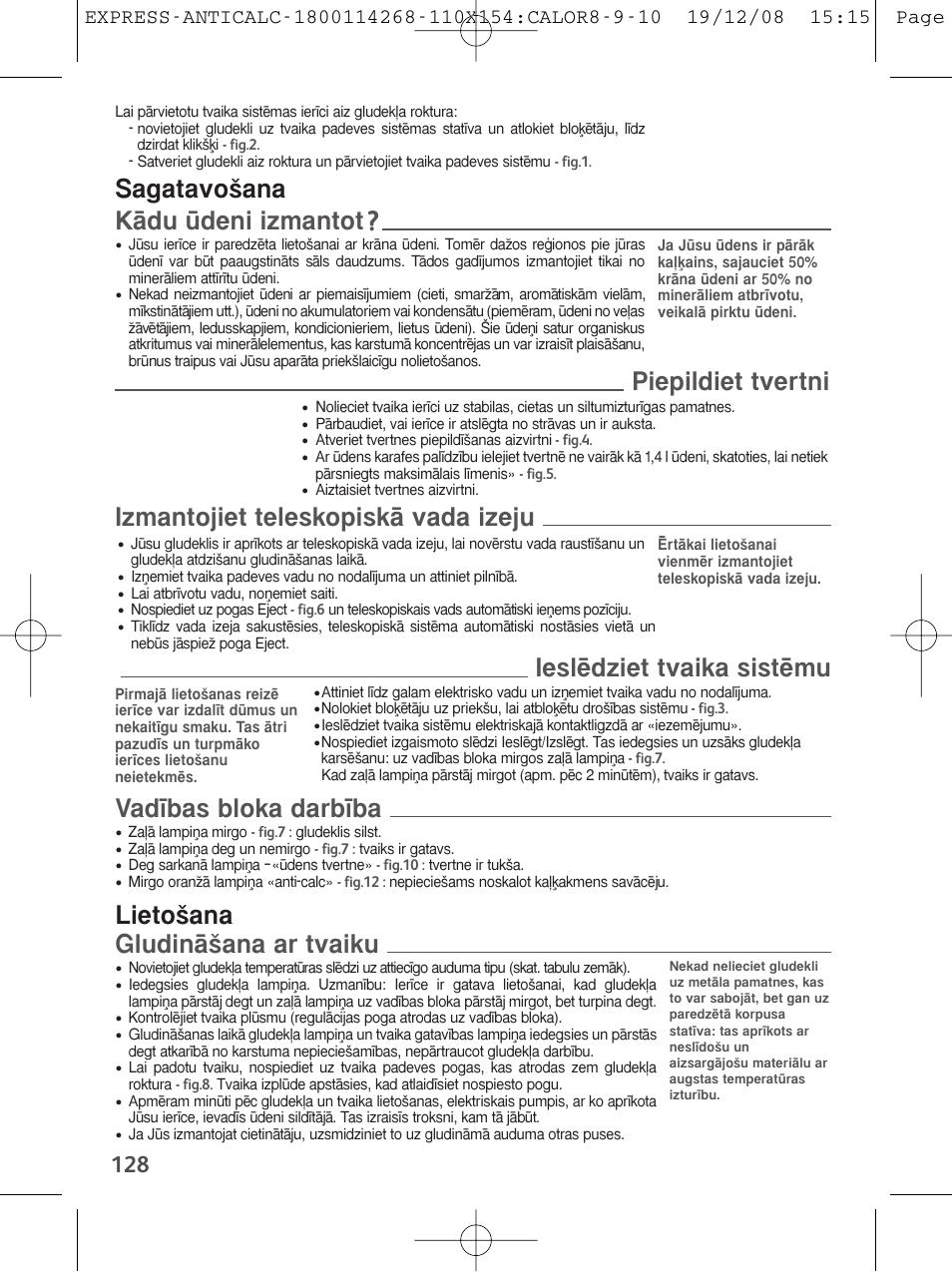 Ka\du u\deni izmantot, Sagatavoéana piepildiet tvertni, Izmantojiet teleskopiska\ vada izeju | Vadêbas bloka darbêba, Iesle\dziet tvaika siste\mu, Gludina\éana ar tvaiku, Lietoéana | Tefal GV 7250 User Manual | Page 129 / 134