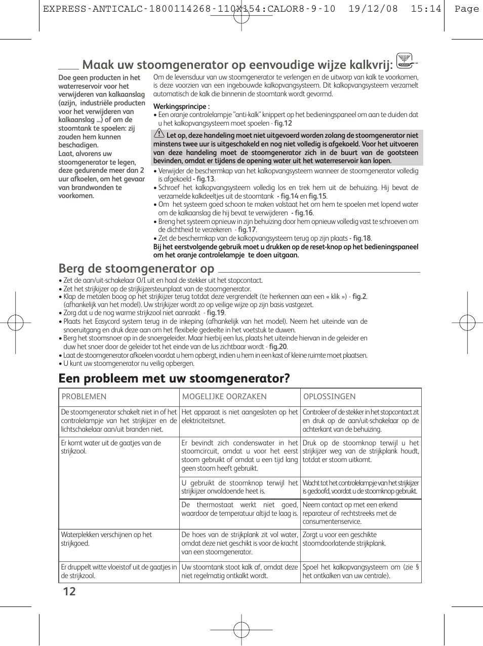 Berg de stoomgenerator op, Een probleem met uw stoomgenerator | Tefal GV 7250 User Manual | Page 13 / 134
