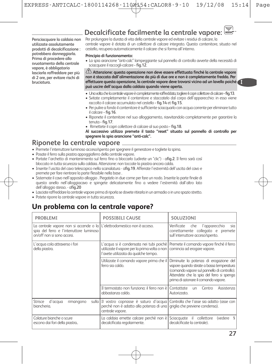 Decalcificate facilmente la centrale vapore, Riponete la centrale vapore, Un problema con la centrale vapore | Tefal GV 7250 User Manual | Page 28 / 134