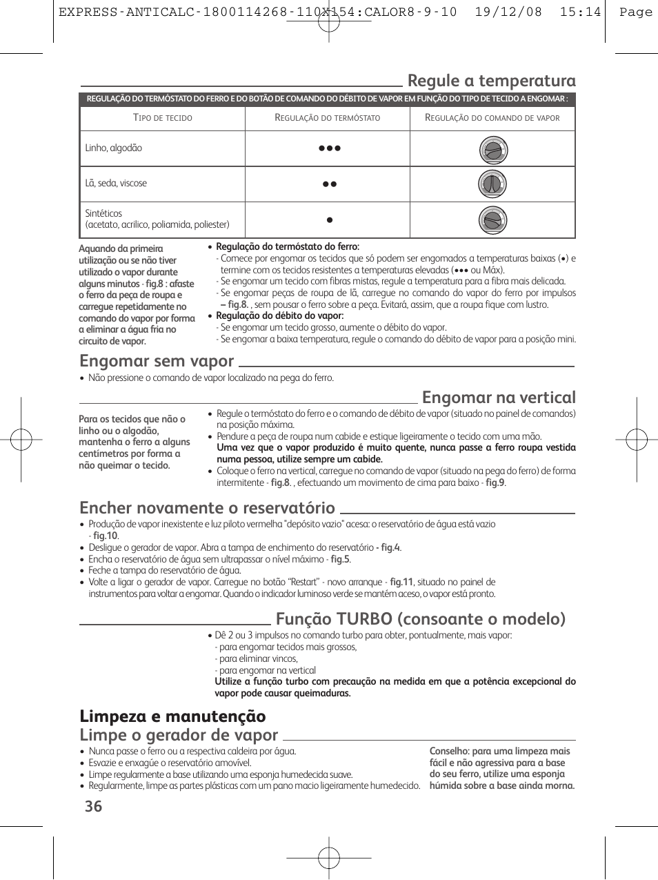 Regule a temperatura, Engomar sem vapor, Engomar na vertical | Encher novamente o reservatório, Função turbo (consoante o modelo), Limpeza e manutenção limpe o gerador de vapor | Tefal GV 7250 User Manual | Page 37 / 134