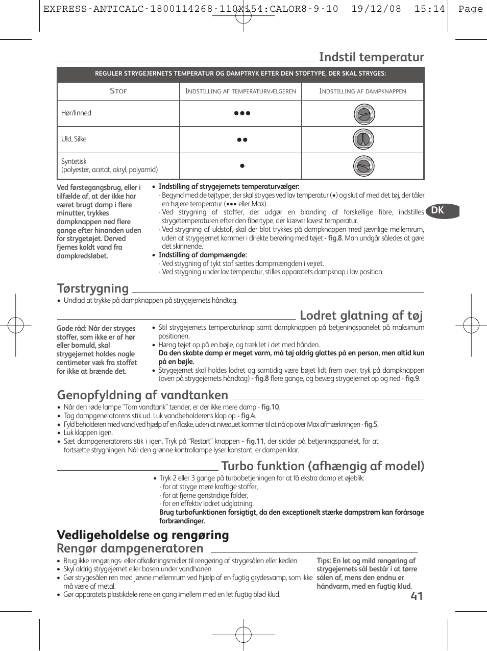 Indstil temperatur, Tørstrygning, Lodret glatning af tøj | Genopfyldning af vandtanken, Turbo funktion (afhængig af model) | Tefal GV 7250 User Manual | Page 42 / 134