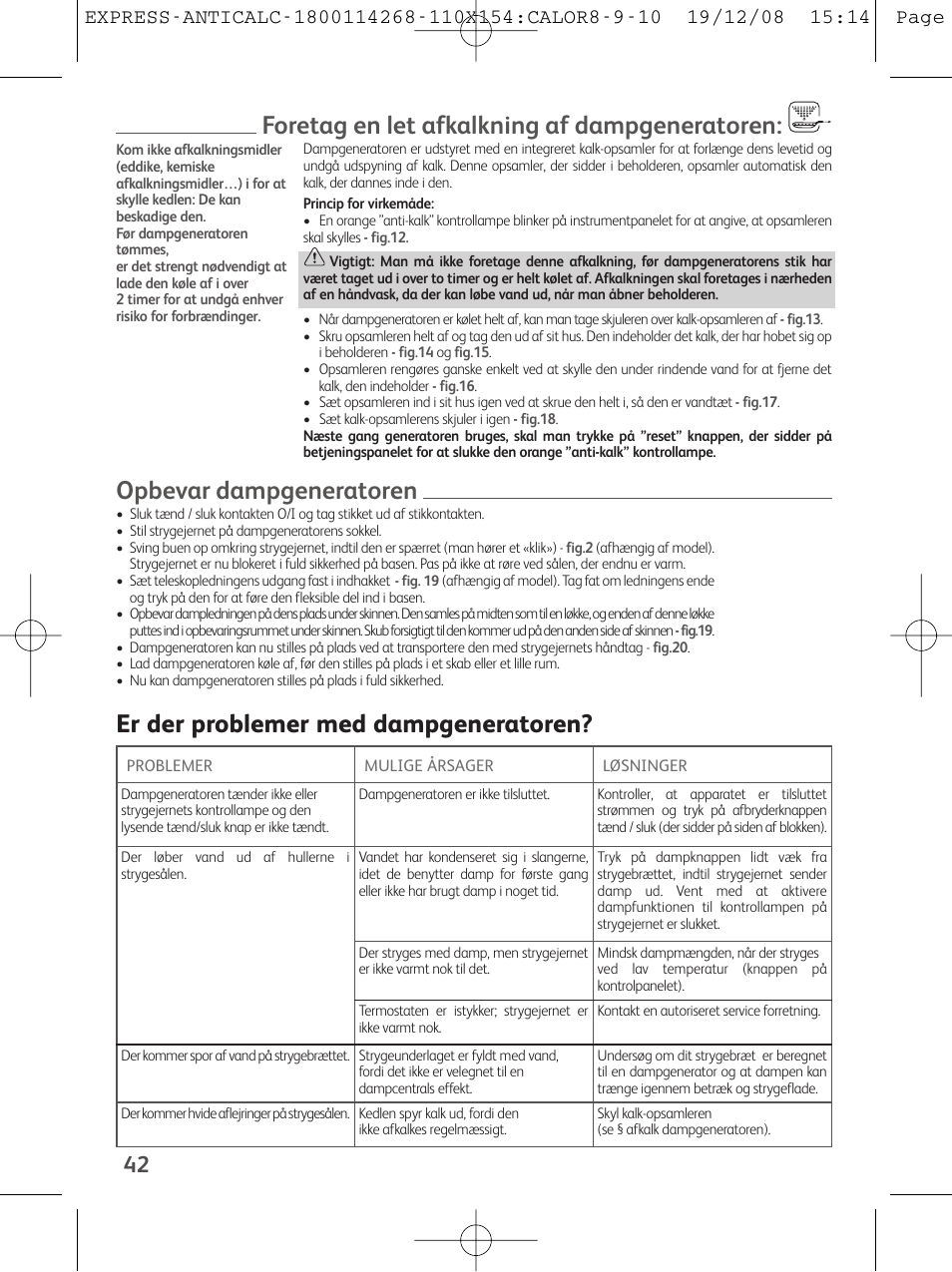 Foretag en let afkalkning af dampgeneratoren, Opbevar dampgeneratoren, Er der problemer med dampgeneratoren | Tefal GV 7250 User Manual | Page 43 / 134