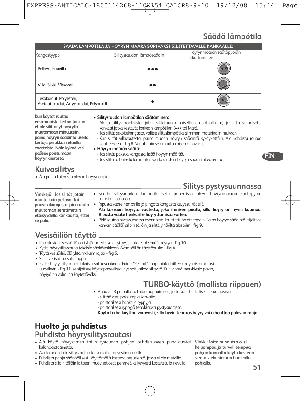 Säädä lämpötila, Kuivasilitys, Silitys pystysuunnassa | Vesisäiliön täyttö, Turbo-käyttö (mallista riippuen), Huolto ja puhdistus puhdista höyrysilitysrautasi | Tefal GV 7250 User Manual | Page 52 / 134