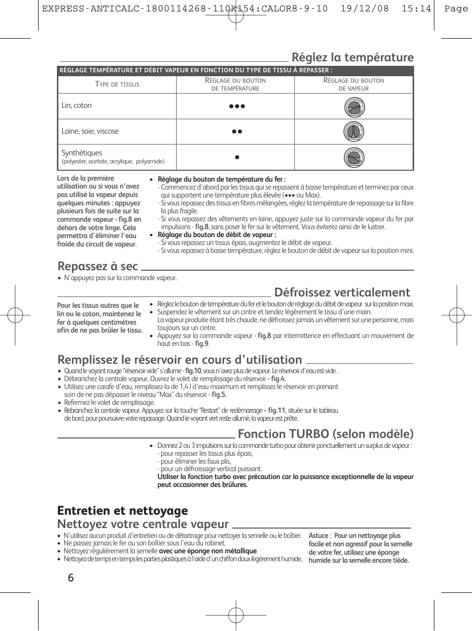 Réglez la température, Repassez à sec, Défroissez verticalement | Remplissez le réservoir en cours d’utilisation, Fonction turbo (selon modèle) | Tefal GV 7250 User Manual | Page 7 / 134