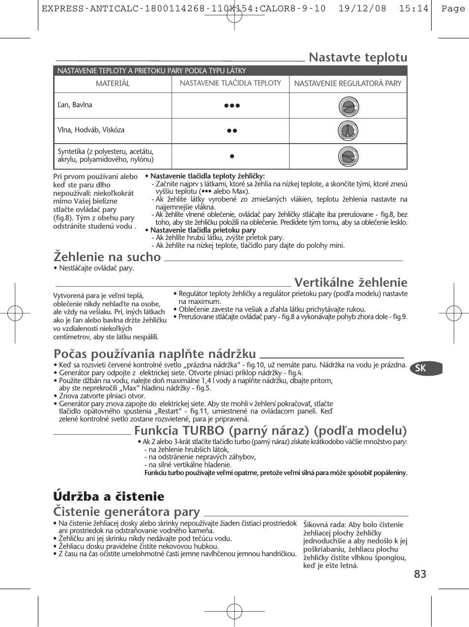 Nastavte teplotu, Îehlenie na sucho, Vertikálne ïehlenie | Poãas pouïívania naplàte nádrïku, Funkcia turbo (parn˘ náraz) (podºa modelu), Údrïba a ãistenie âistenie generátora pary | Tefal GV 7250 User Manual | Page 84 / 134