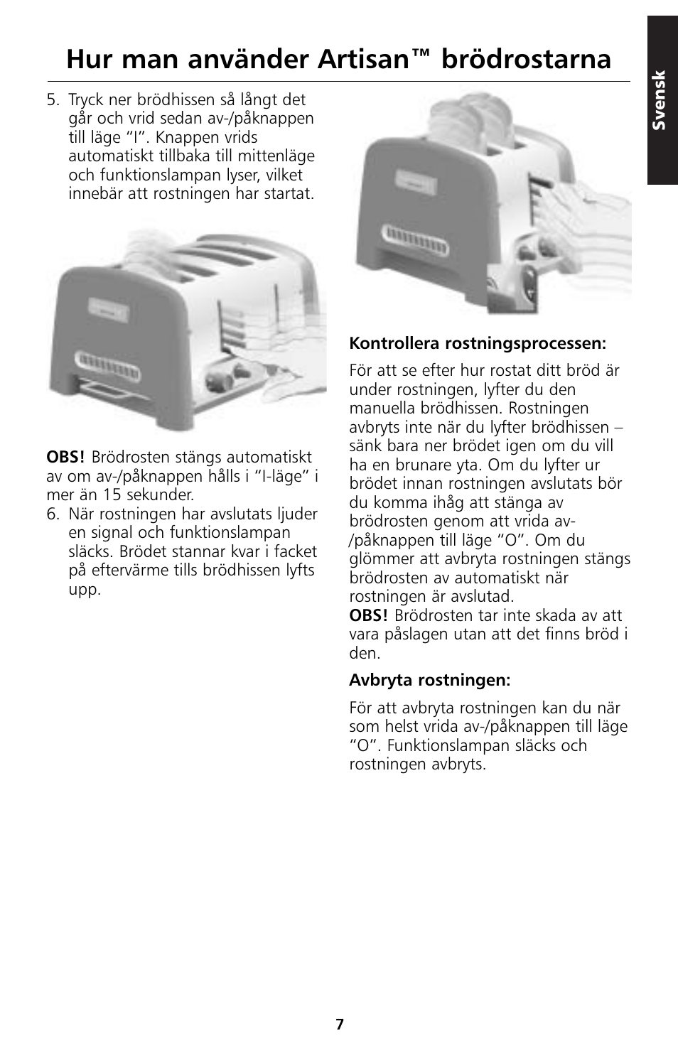 Hur man använder artisan™ brödrostarna | KITCHENAID 5KTT890 User Manual | Page 74 / 146
