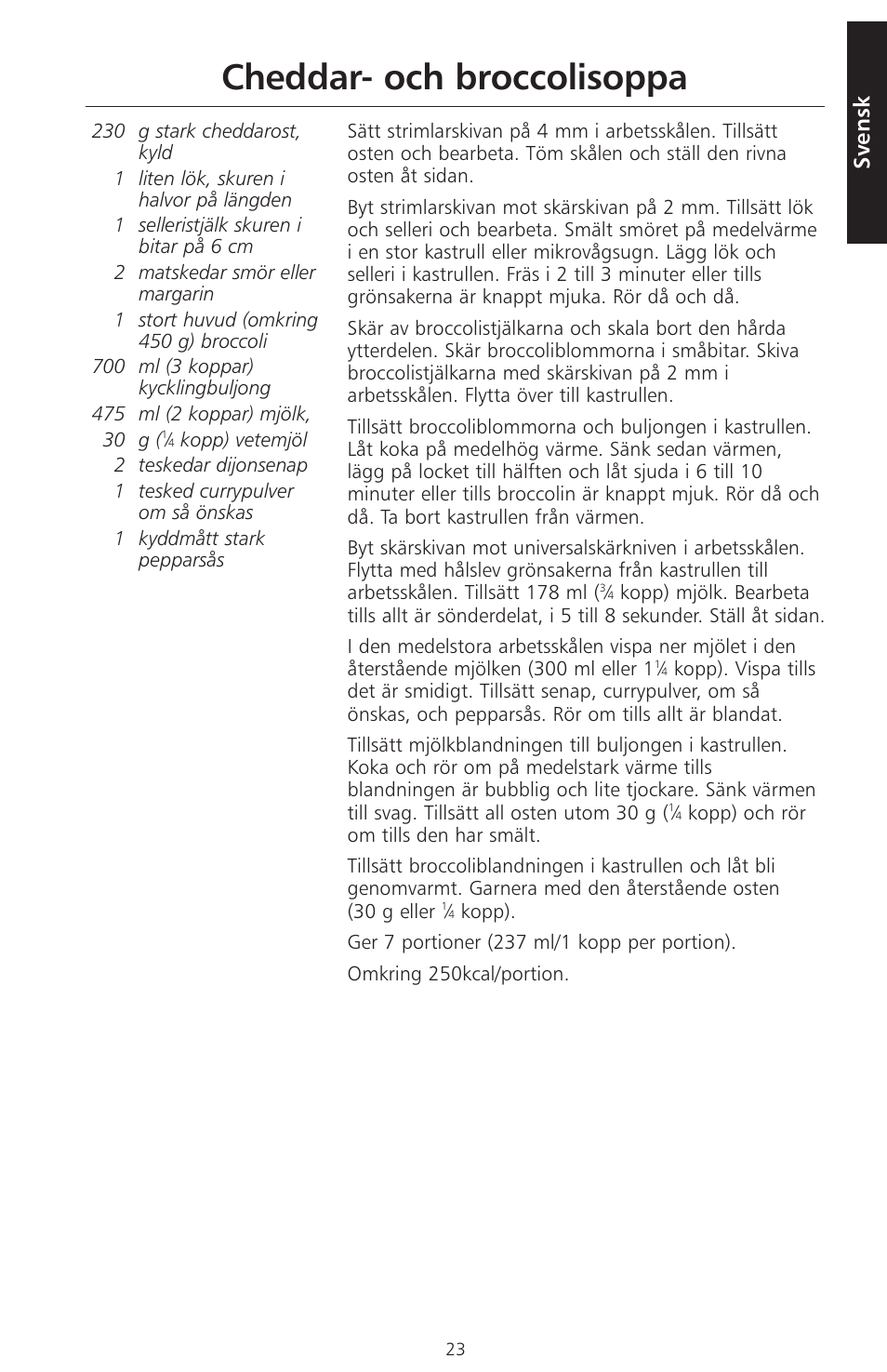 Cheddar- och broccolisoppa, Svensk | KITCHENAID ARTISAN 5KFPM770 User Manual | Page 194 / 367