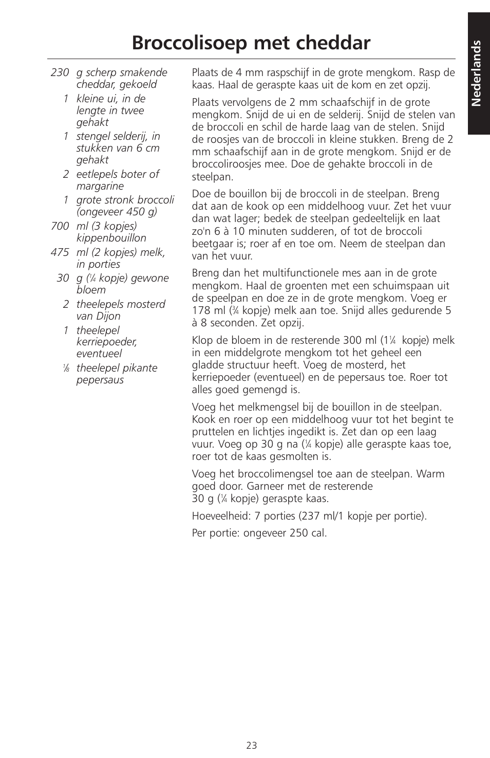 Broccolisoep met cheddar, Nederlands | KITCHENAID ARTISAN 5KFPM770 User Manual | Page 24 / 367