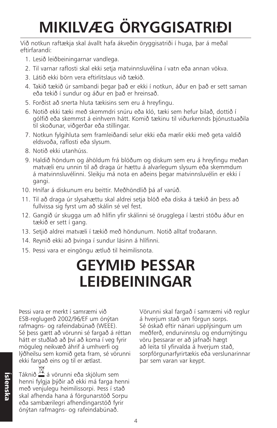 Mikilvæg öryggisatriði, Geymið þessar leiðbeiningar | KITCHENAID ARTISAN 5KFPM770 User Manual | Page 315 / 367