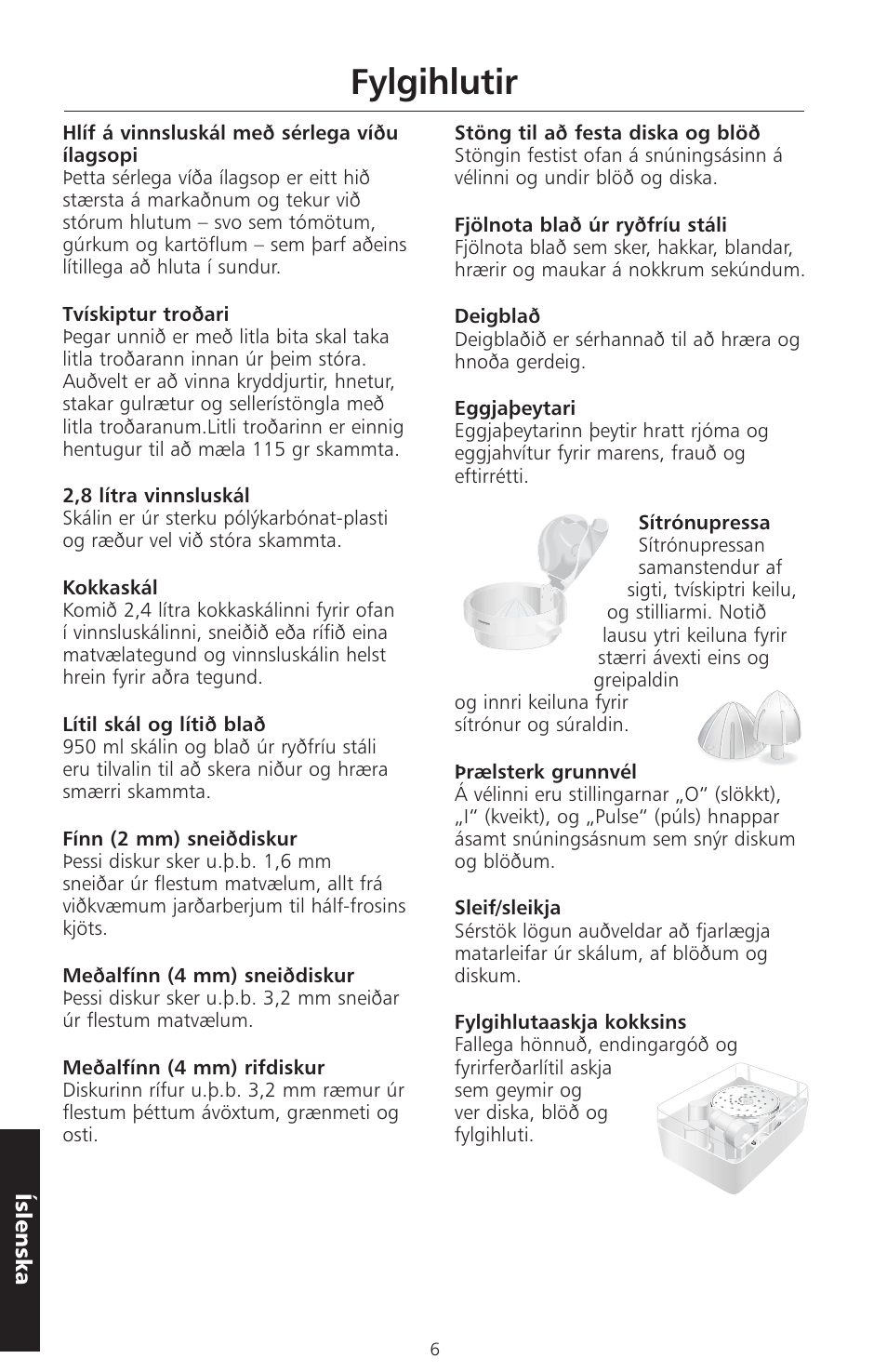 Fylgihlutir | KITCHENAID ARTISAN 5KFPM770 User Manual | Page 317 / 367