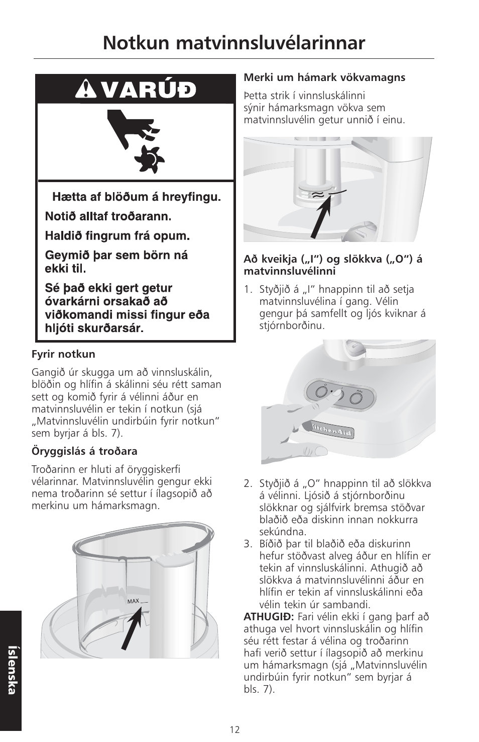 Notkun matvinnsluvélarinnar, Íslensk a | KITCHENAID ARTISAN 5KFPM770 User Manual | Page 323 / 367