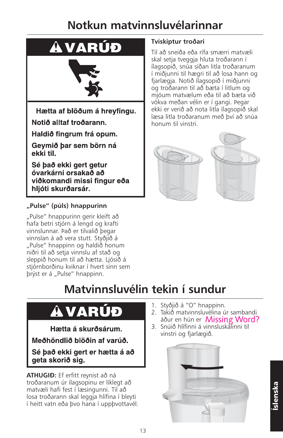 Notkun matvinnsluvélarinnar, Matvinnsluvélin tekin í sundur, Missing word | KITCHENAID ARTISAN 5KFPM770 User Manual | Page 324 / 367