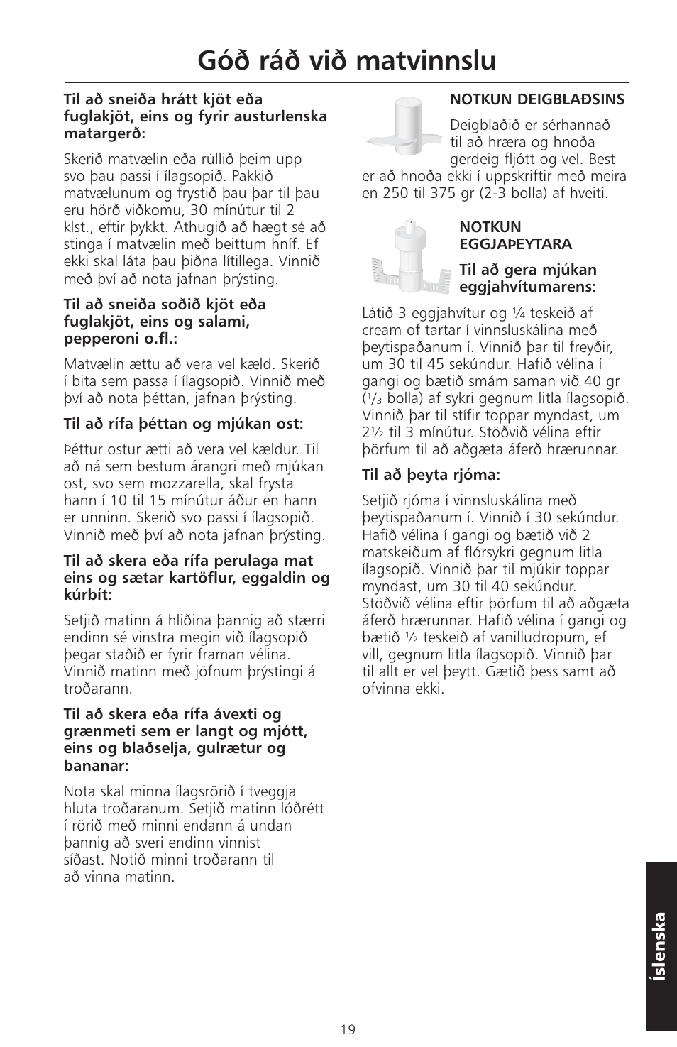 Góð ráð við matvinnslu | KITCHENAID ARTISAN 5KFPM770 User Manual | Page 330 / 367