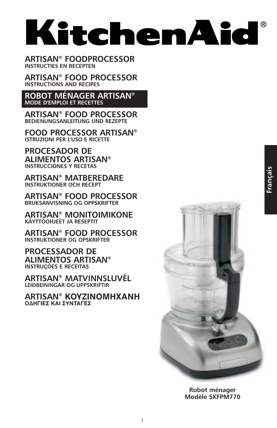 Artisan, Foodprocessor, Food processor | Robot ménager artisan, Food processor artisan, Procesador de alimentos artisan, Matberedare, Monitoimikone, Processador de alimentos artisan, Matvinnsluvél | KITCHENAID ARTISAN 5KFPM770 User Manual | Page 58 / 367