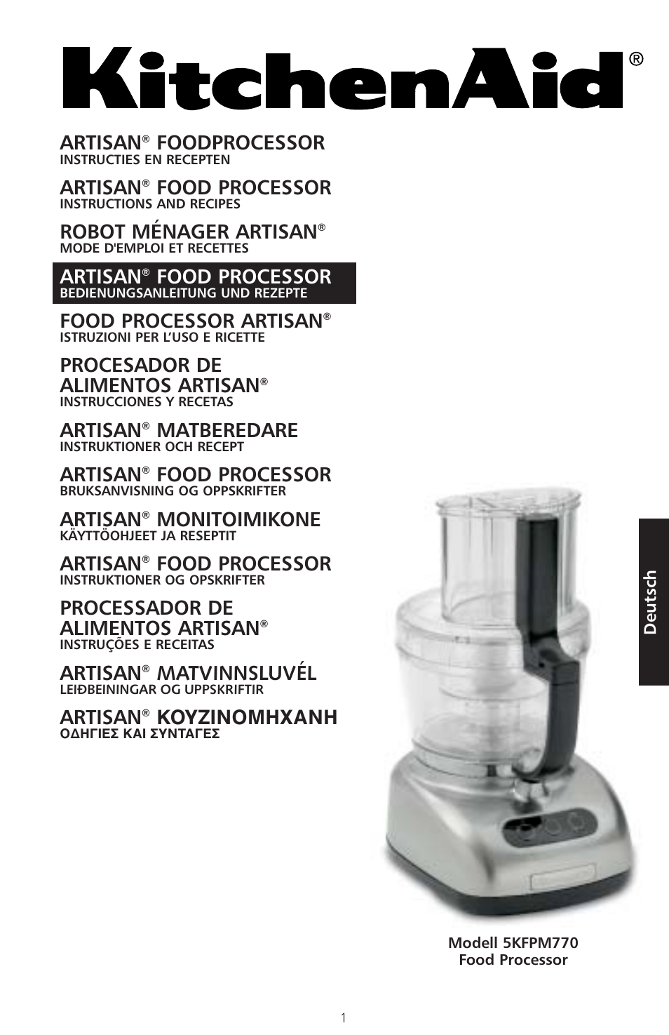 Artisan, Foodprocessor, Food processor | Robot ménager artisan, Food processor artisan, Procesador de alimentos artisan, Matberedare, Monitoimikone, Processador de alimentos artisan, Matvinnsluvél | KITCHENAID ARTISAN 5KFPM770 User Manual | Page 88 / 367