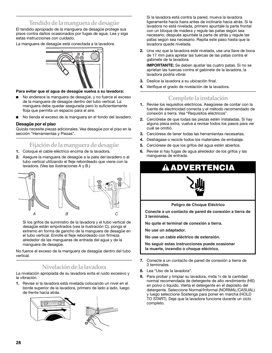 Advertencia, Tendido de la manguera de desagüe, Fijación de la manguera de desagüe | Nivelación de la lavadora, Complete la instalación | KITCHENAID FRONT-LOADING AUTOMATIC WASHER User Manual | Page 28 / 64