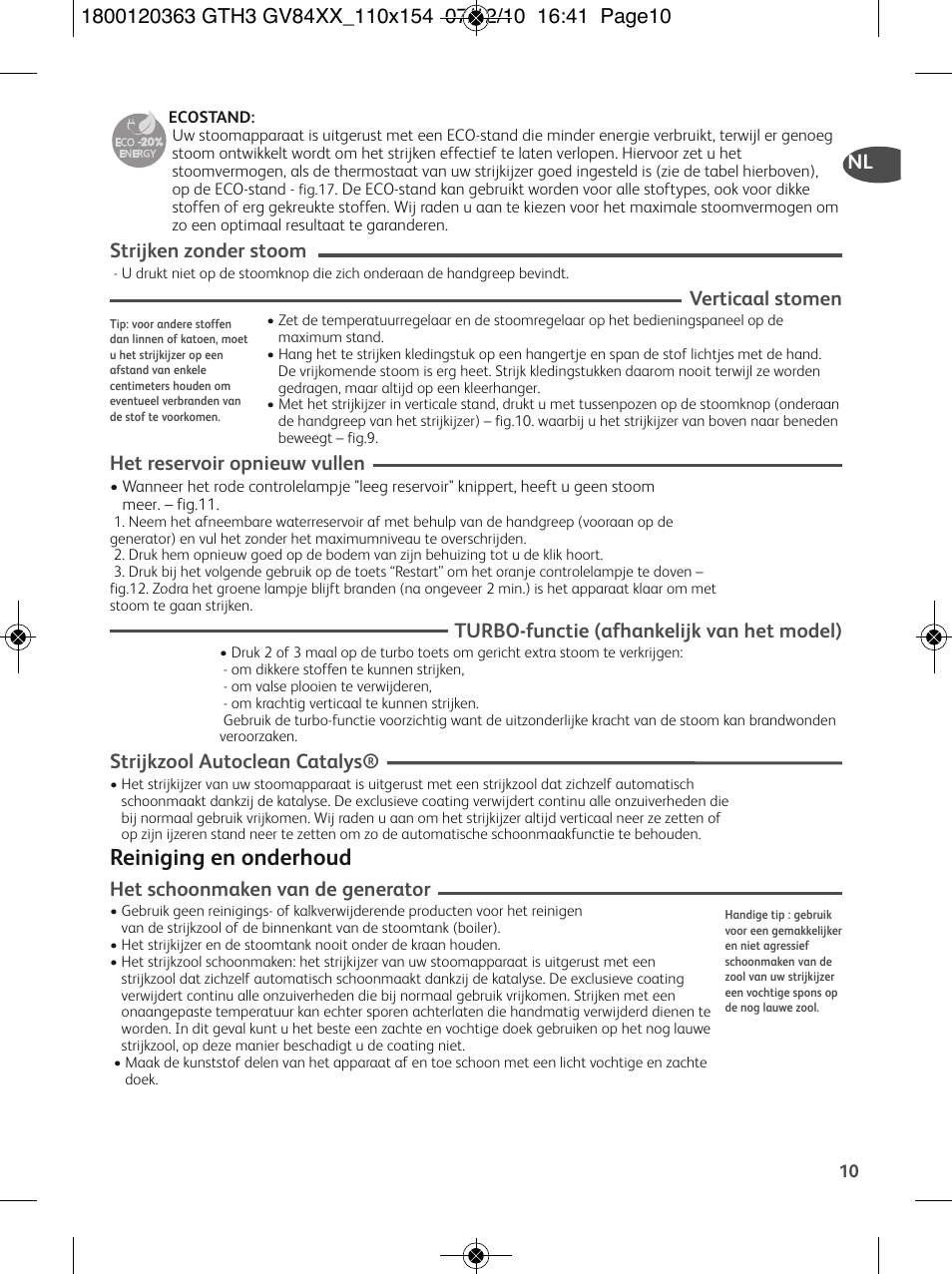 Reiniging en onderhoud, Strijken zonder stoom, Verticaal stomen | Het reservoir opnieuw vullen, Turbo-functie (afhankelijk van het model), Strijkzool autoclean catalys, Het schoonmaken van de generator | Tefal GV 8460E0 User Manual | Page 15 / 132