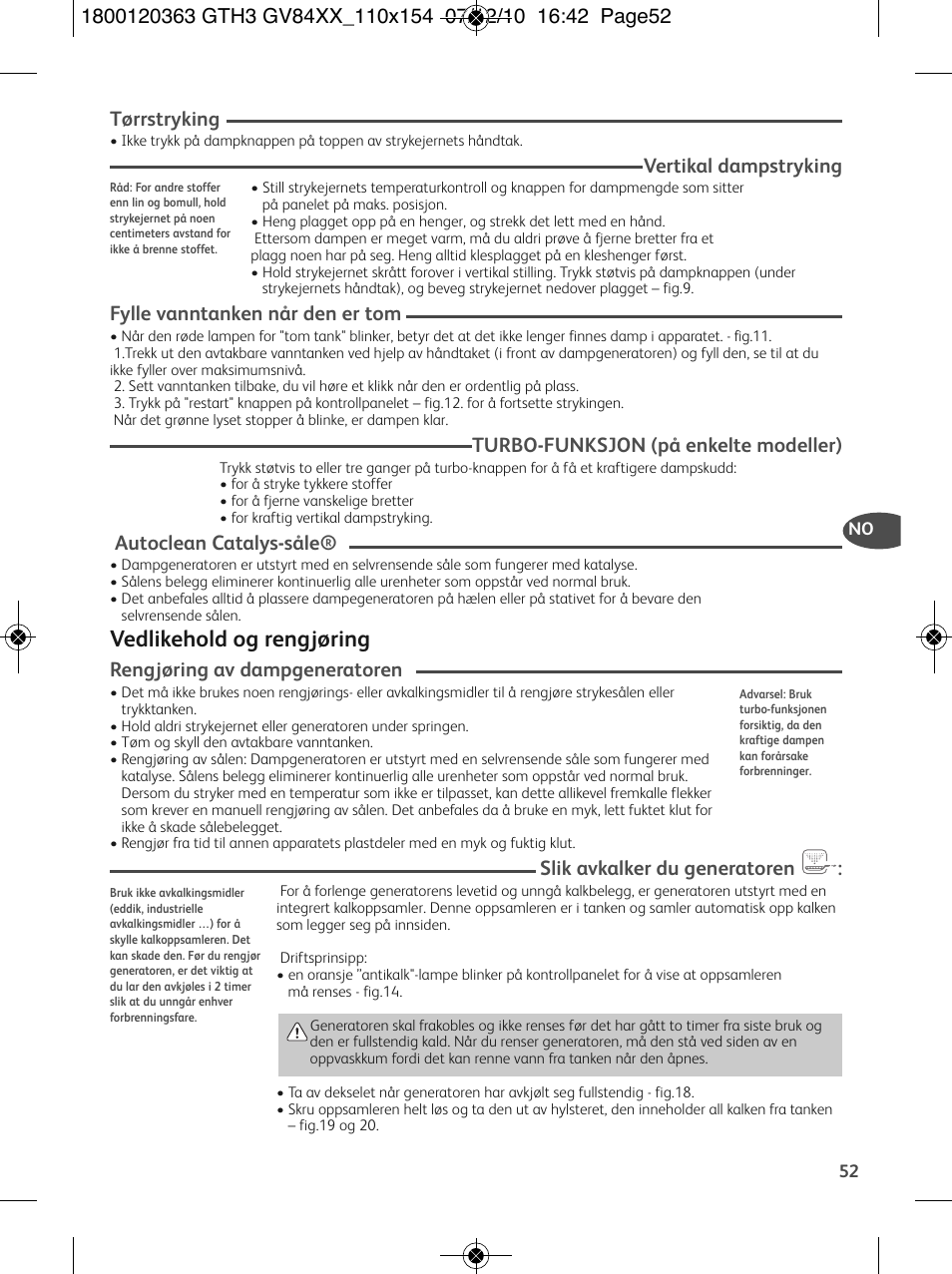 Vedlikehold og rengjøring, Tørrstryking, Vertikal dampstryking | Fylle vanntanken når den er tom, Turbo-funksjon (på enkelte modeller), Autoclean catalys-såle, Rengjøring av dampgeneratoren, Slik avkalker du generatoren | Tefal GV 8460E0 User Manual | Page 57 / 132