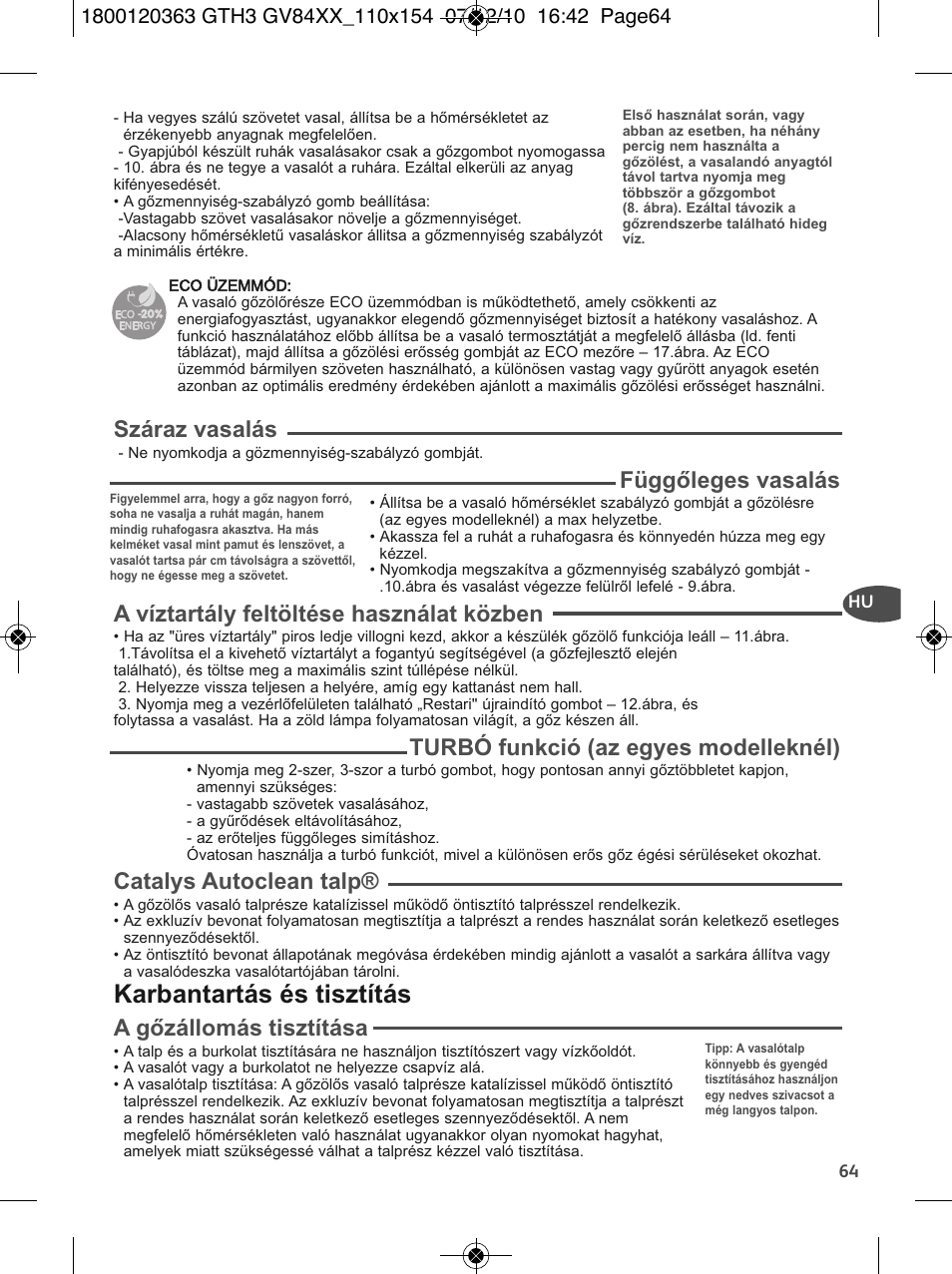 Karbantartás és tisztítás, Száraz vasalás, Függőleges vasalás | A víztartály feltöltése használat közben, Turbó funkció (az egyes modelleknél), Catalys autoclean talp, A gőzállomás tisztítása | Tefal GV 8460E0 User Manual | Page 69 / 132