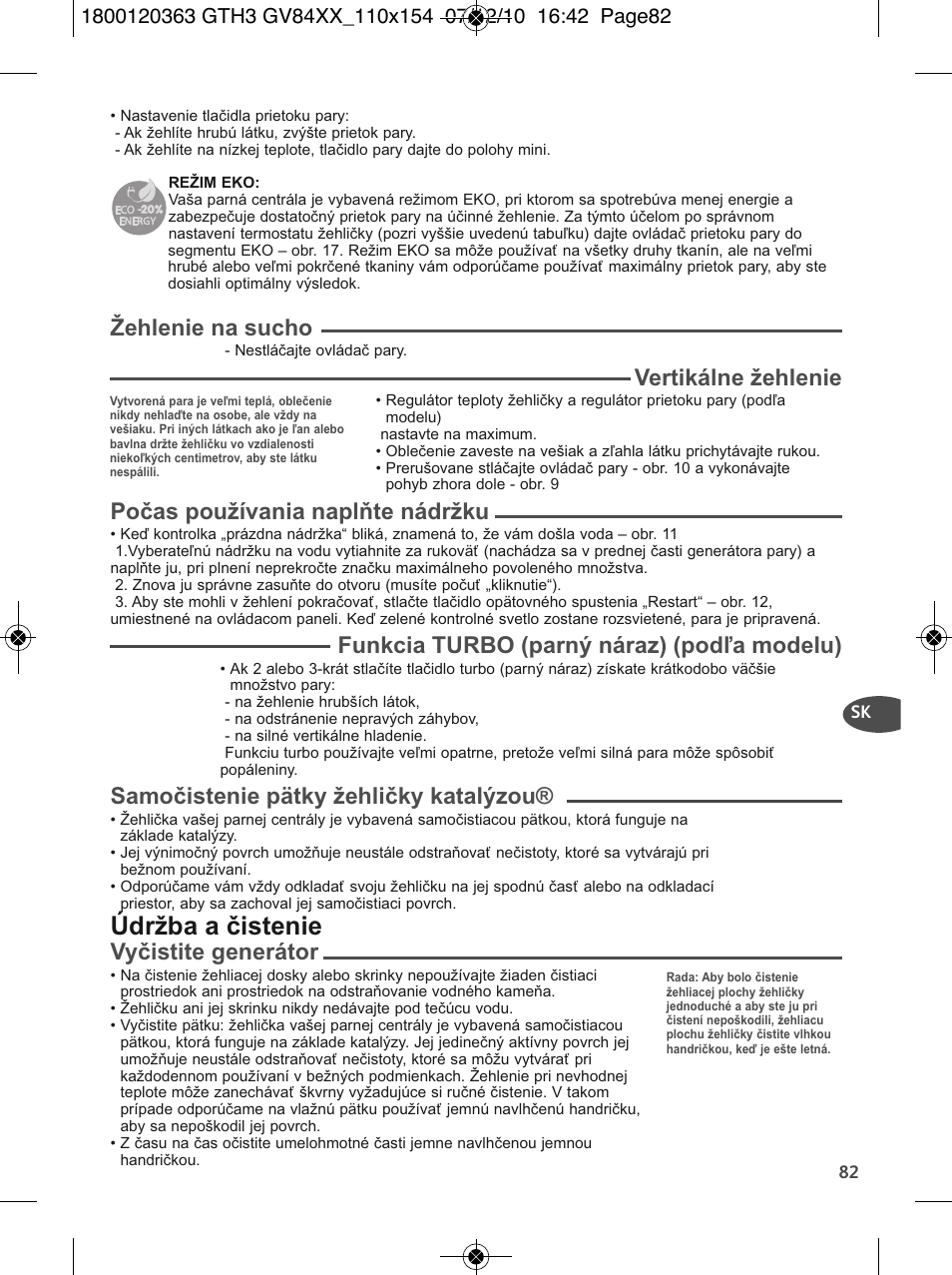 Údržba a čistenie, Žehlenie na sucho, Vertikálne žehlenie | Počas používania naplňte nádržku, Funkcia turbo (parný náraz) (podľa modelu), Samočistenie pätky žehličky katalýzou, Vyčistite generátor | Tefal GV 8460E0 User Manual | Page 87 / 132