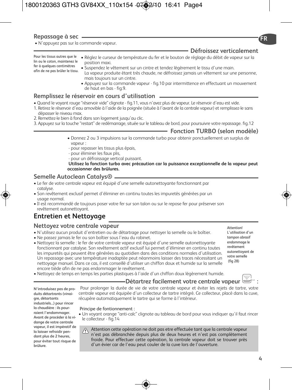 Entretien et nettoyage, Repassage à sec, Défroissez verticalement | Remplissez le réservoir en cours d’utilisation, Fonction turbo (selon modèle), Semelle autoclean cata lys, Nettoyez votre centrale vapeur, Détartrez facilement votre centrale vapeur | Tefal GV 8460E0 User Manual | Page 9 / 132