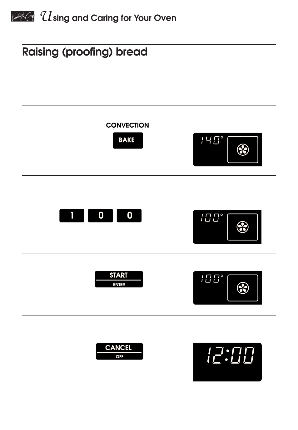 Raising (proofing) bread, Sing and caring for your oven, Put bread in oven | Choose convection bake setting, Set temperature, Start oven, When proofing is done, turn off oven | KITCHENAID KERH507 User Manual | Page 40 / 54