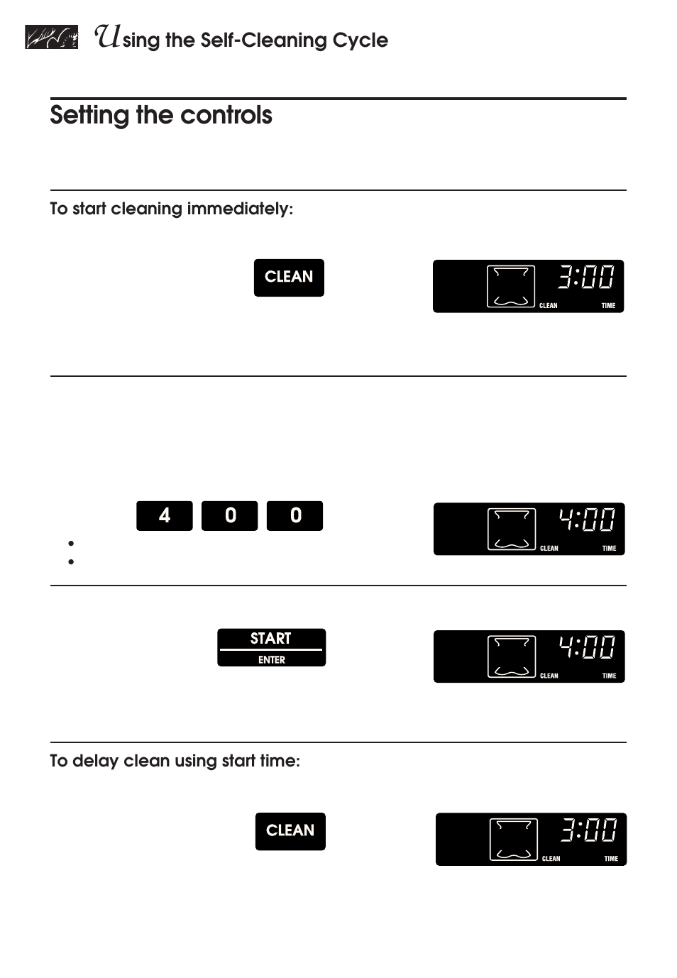 Setting the controls, Sing the self-cleaning cycle, Make sure clock is set to correct time of day | Set clean time (optional), Start oven, Clean, Start, Example, See “setting the clock” on page 18.), You see | KITCHENAID KERH507 User Manual | Page 48 / 54