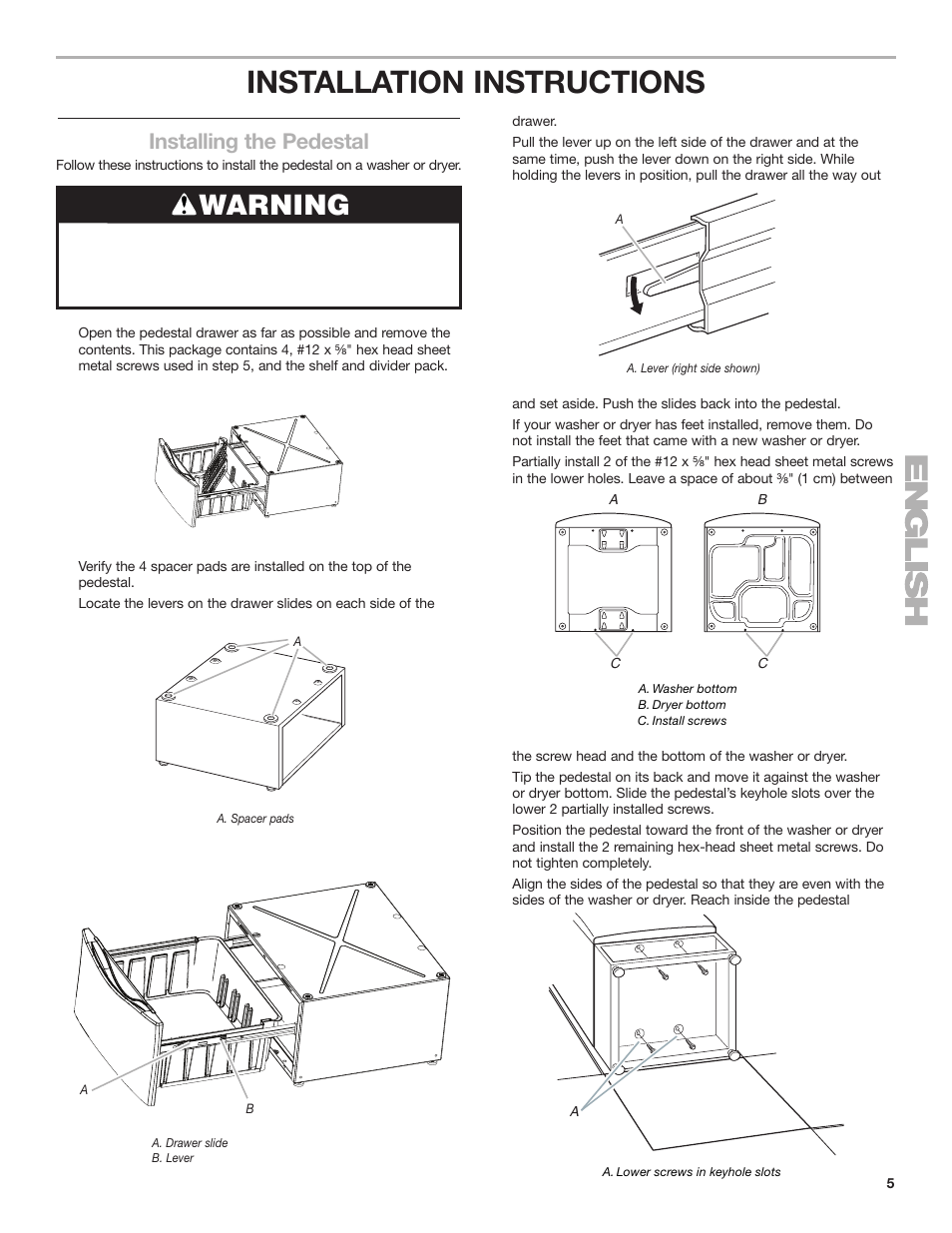 Installation instructions, Warning, Installing the pedestal | KITCHENAID 15.5" (39.4 cm) Washer/Dryer Pedestal User Manual | Page 5 / 24