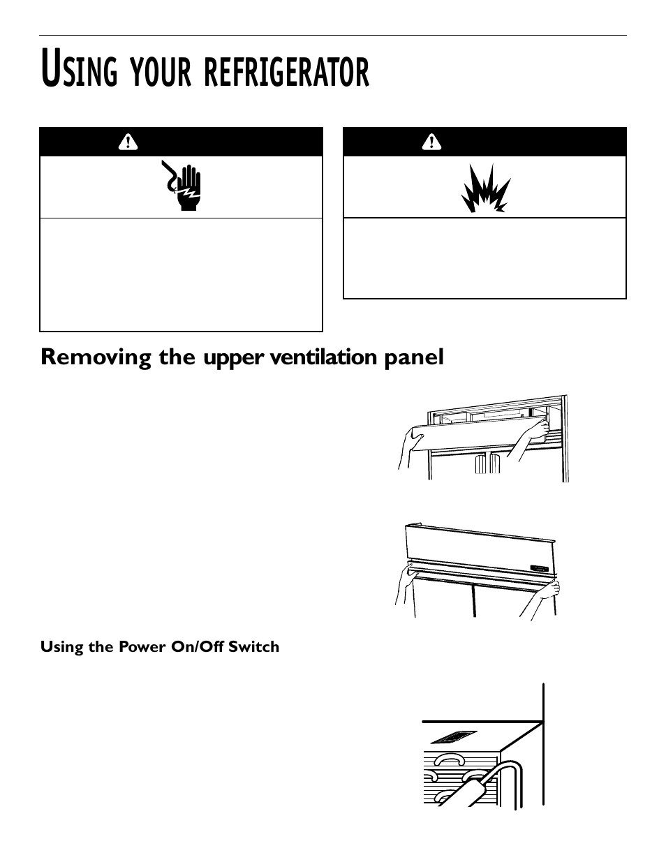 Using your refrigerator, Removing the upper ventilation panel, Sing your refrigerator | Warning, Using the power on/off switch | KITCHENAID 2209477 User Manual | Page 5 / 96