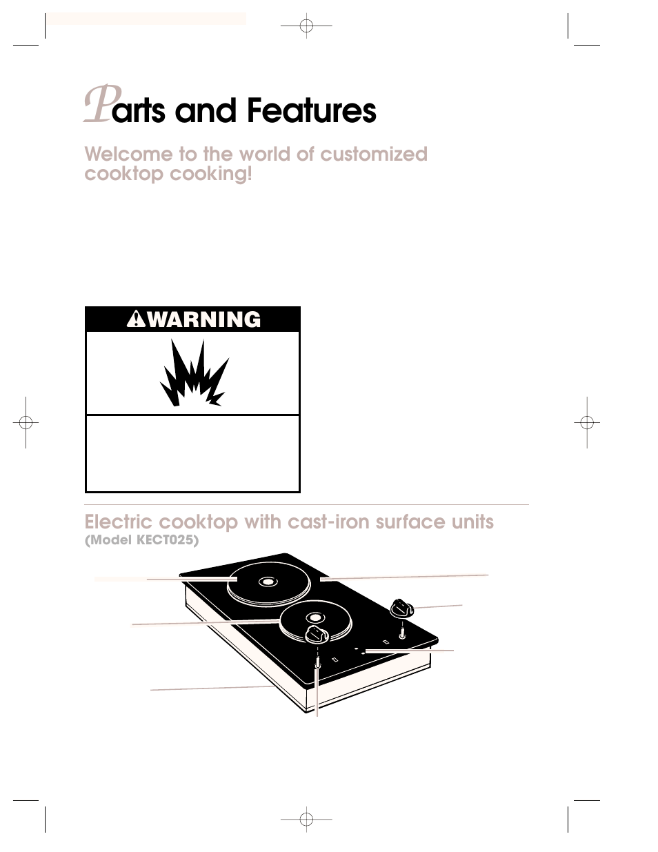 Parts and features, Arts and features, Wwarning | Welcome to the world of customized cooktop cooking, Electric cooktop with cast-iron surface units | KITCHENAID KKECT025 User Manual | Page 7 / 36