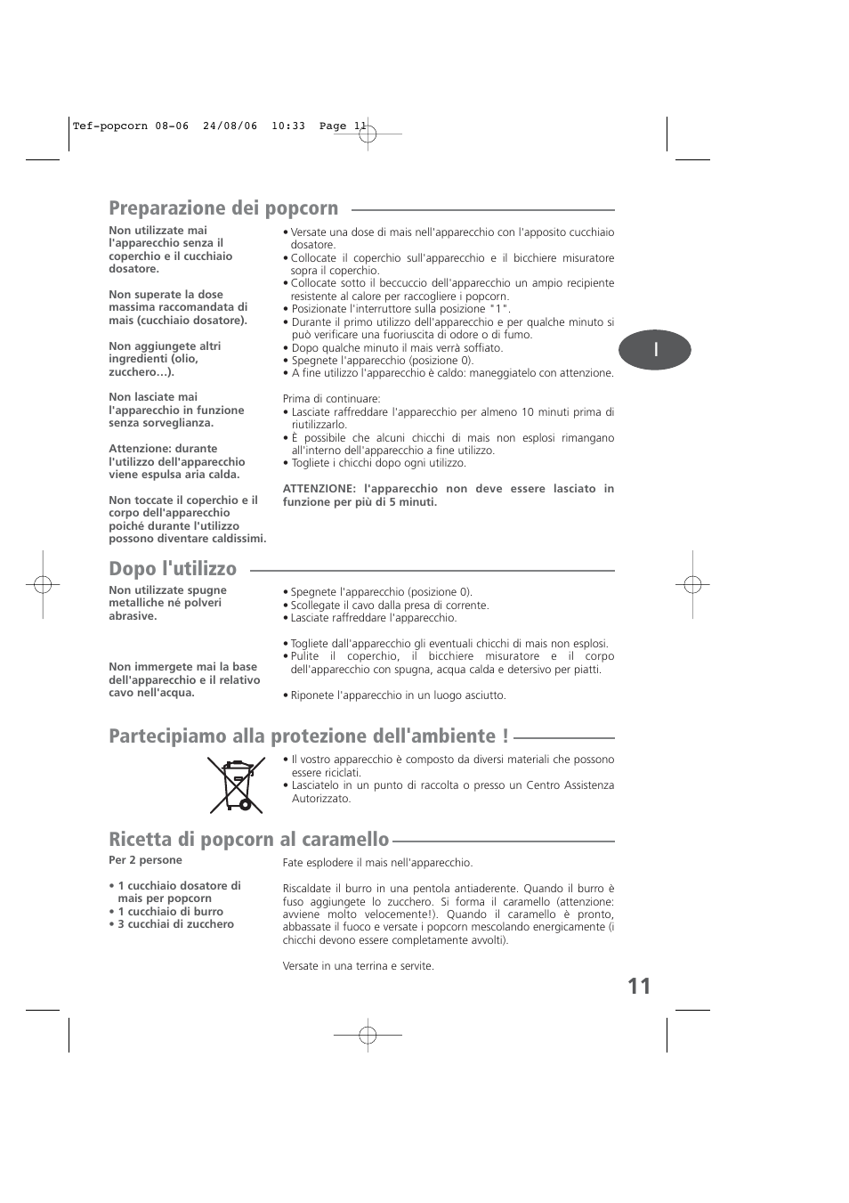 Preparazione dei popcorn, Dopo l'utilizzo, Partecipiamo alla protezione dell'ambiente | Ricetta di popcorn al caramello | Tefal KD100 User Manual | Page 11 / 36