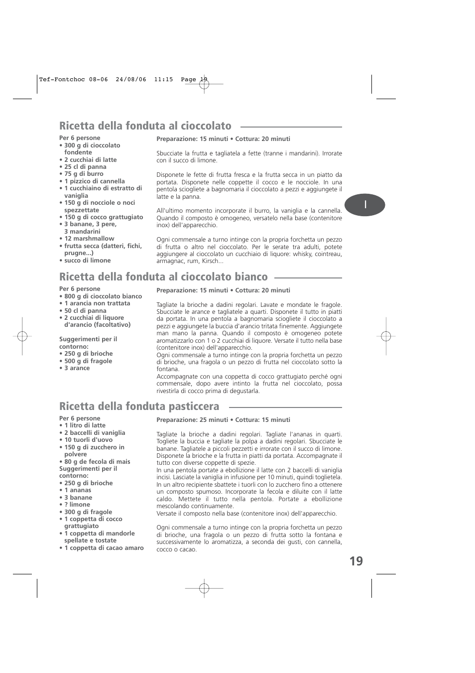 Ricetta della fonduta al cioccolato, Ricetta della fonduta al cioccolato bianco, Ricetta della fonduta pasticcera | Tefal KD400 User Manual | Page 19 / 64