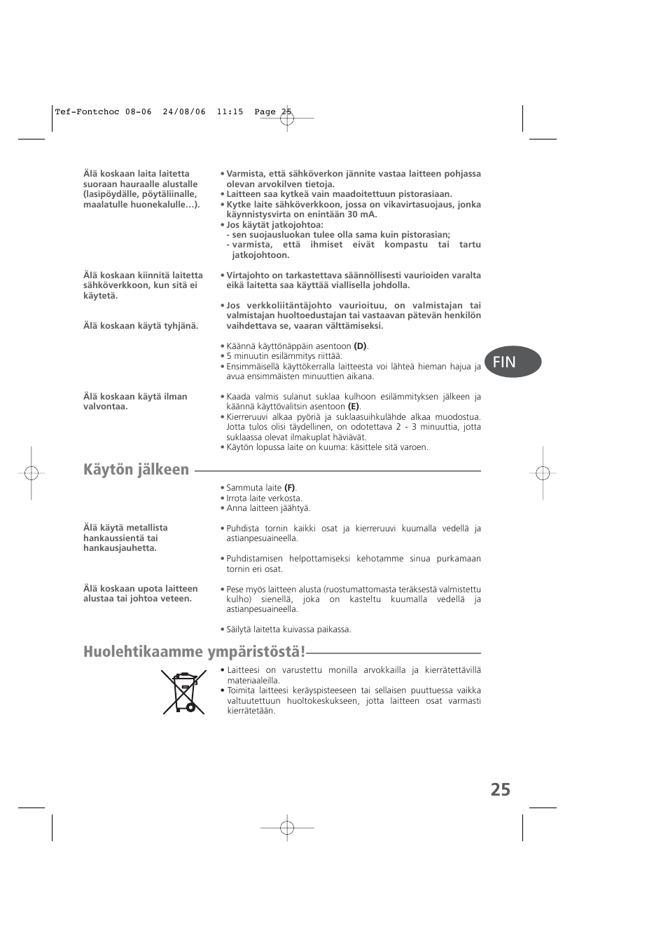 Käytön jälkeen, Huolehtikaamme ympäristöstä | Tefal KD400 User Manual | Page 25 / 64