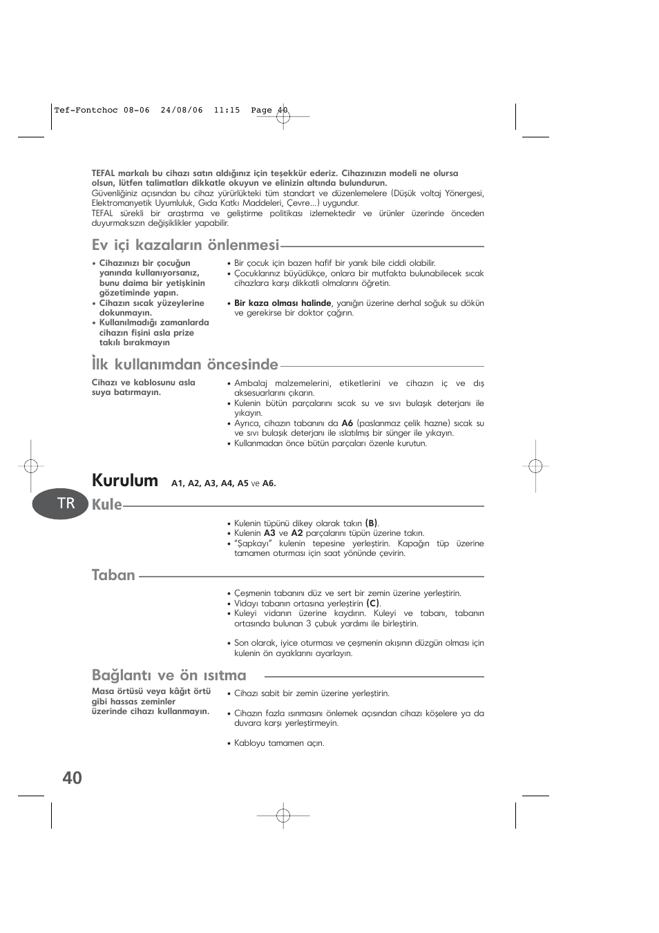 Turkish, Kurulum, Ev içi kazaların önlenmesi | Ilk kullan mdan öncesinde, Kule, Taban, Bağlant ve ön s tma | Tefal KD400 User Manual | Page 40 / 64