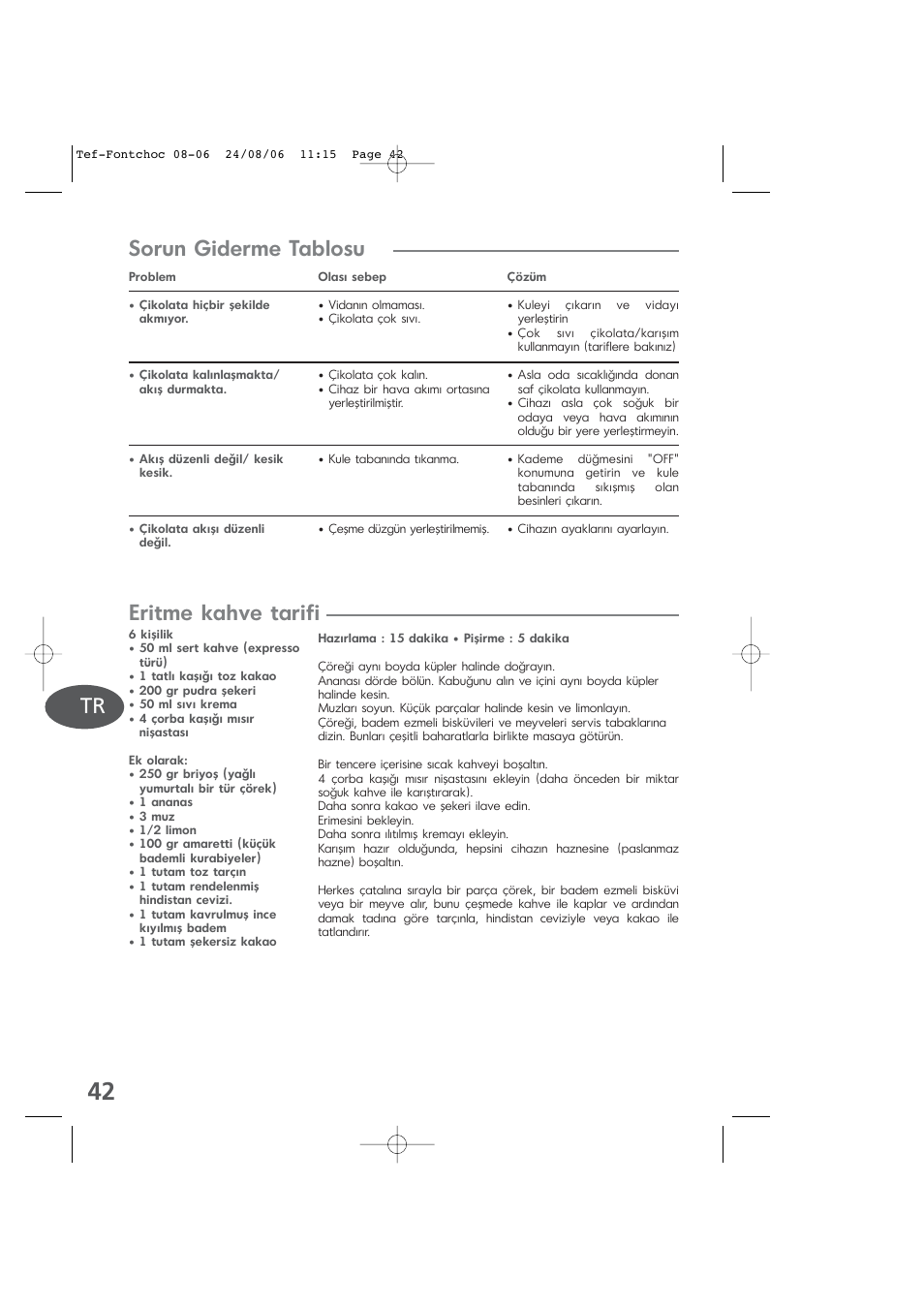 Sorun giderme tablosu eritme kahve tarifi | Tefal KD400 User Manual | Page 42 / 64