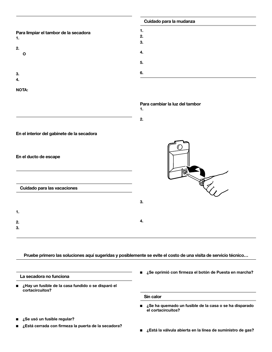 Solución de problemas, Limpieza del interior de la secadora, Eliminación de pelusa acumulada | Cuidado para las vacaciones y la mudanza, Cambio de la luz del tambor, Funcionamiento de la secadora | KITCHENAID FRONT-LOADINGGAS DRYER User Manual | Page 43 / 72