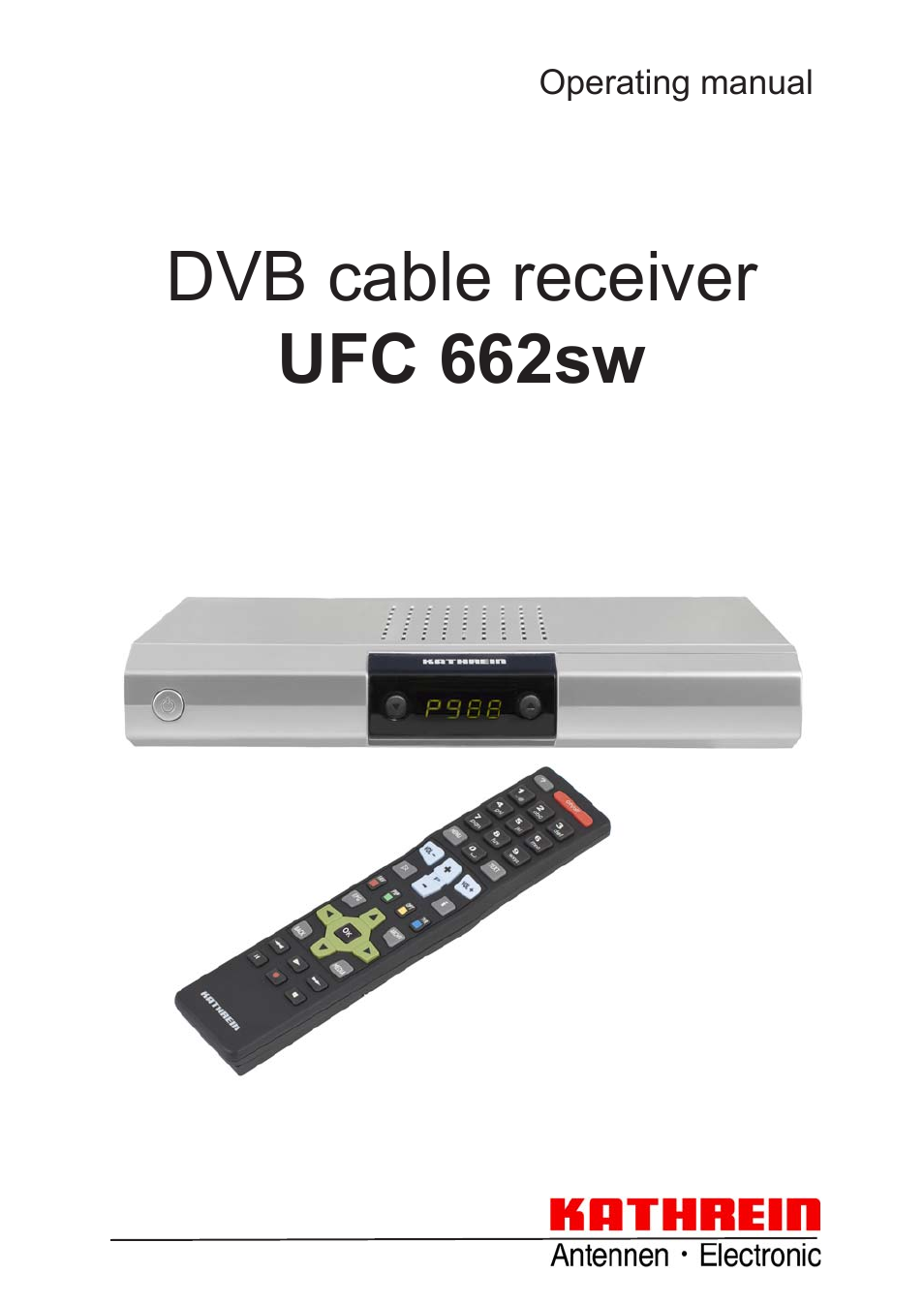 Kathrein DVB Cable Receiver UFC 662sw User Manual | 60 pages