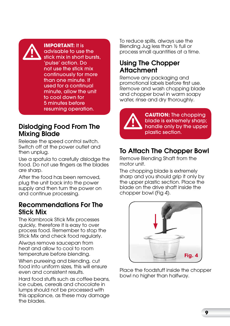 Dislodging food from the mixing blade, Recommendations for the stick mix, Using the chopper attachment | Kambrook Stick Mix KSB7 User Manual | Page 10 / 20
