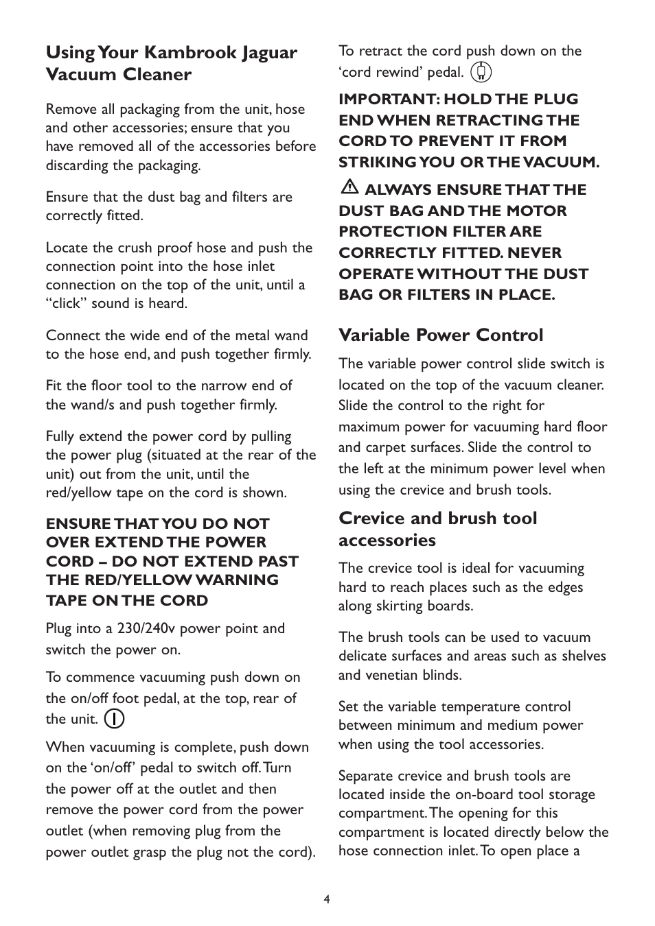Using your kambrook jaguar vacuum cleaner, Variable power control, Crevice and brush tool accessories | Kambrook KVC20 User Manual | Page 4 / 8