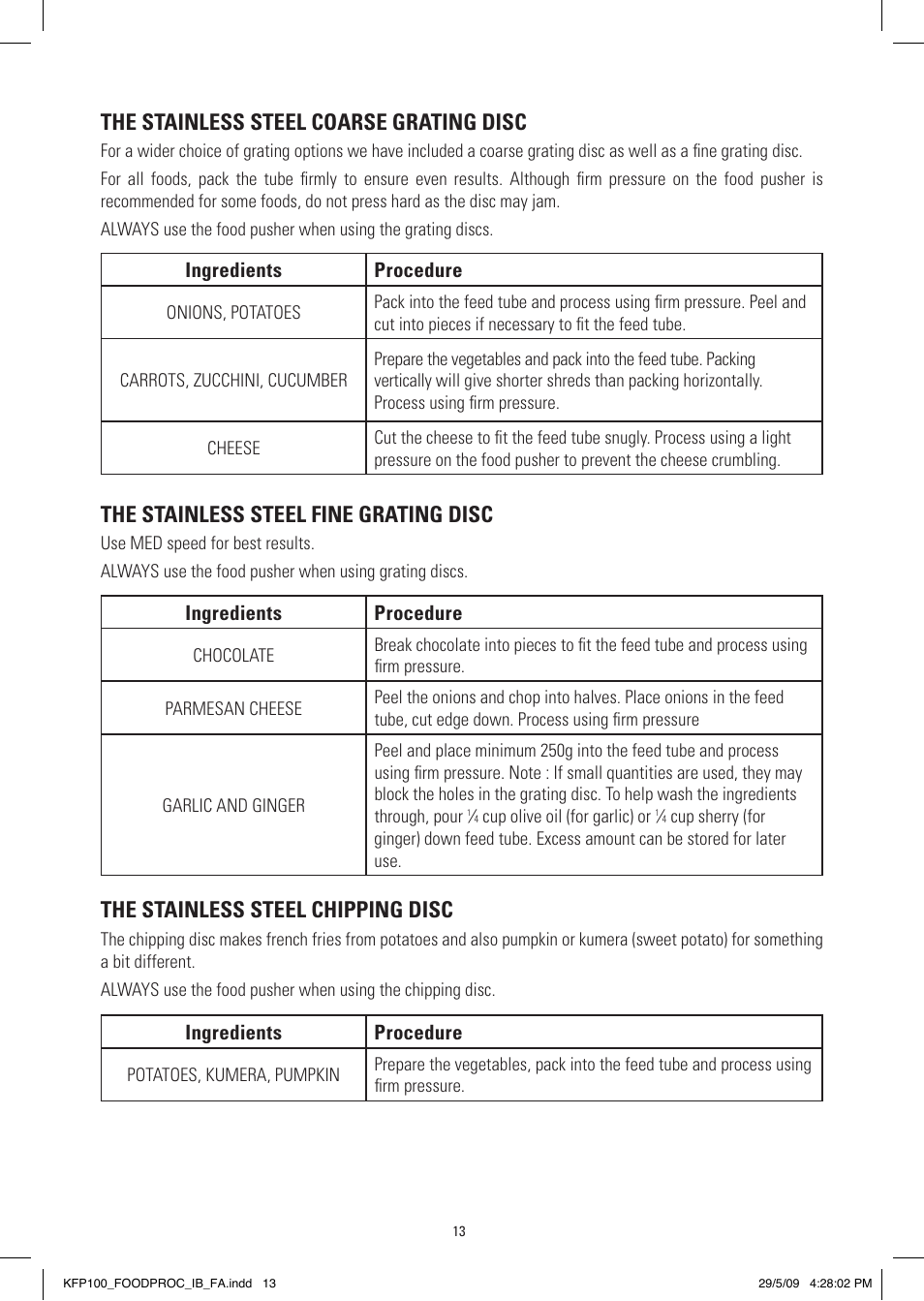 The stainless steel coarse grating disc, The stainless steel fine grating disc, The stainless steel chipping disc | Kambrook KFP100 User Manual | Page 13 / 24