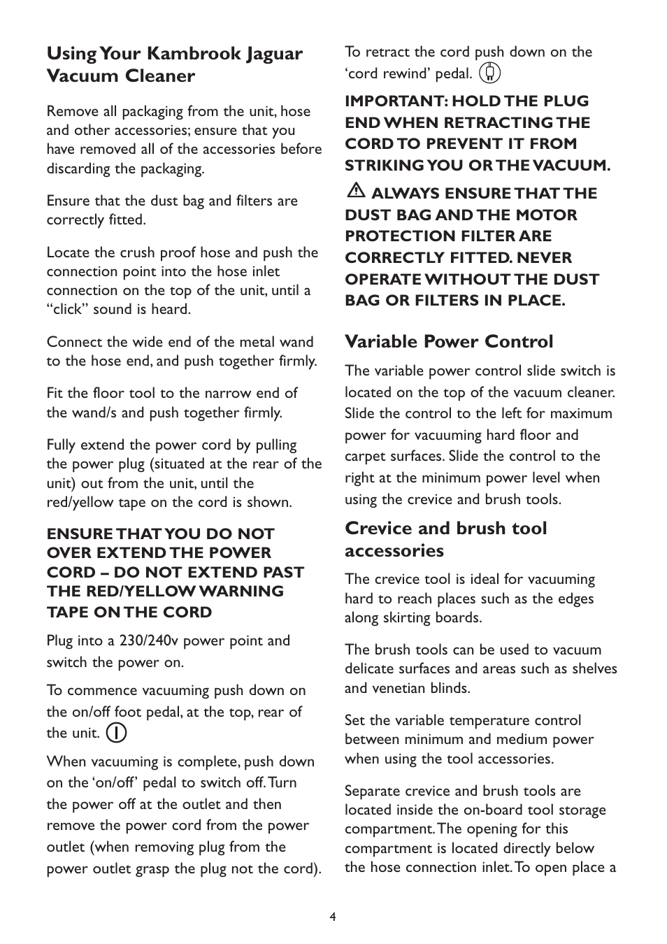 Using your kambrook jaguar vacuum cleaner, Variable power control, Crevice and brush tool accessories | Kambrook KVC23 User Manual | Page 4 / 8