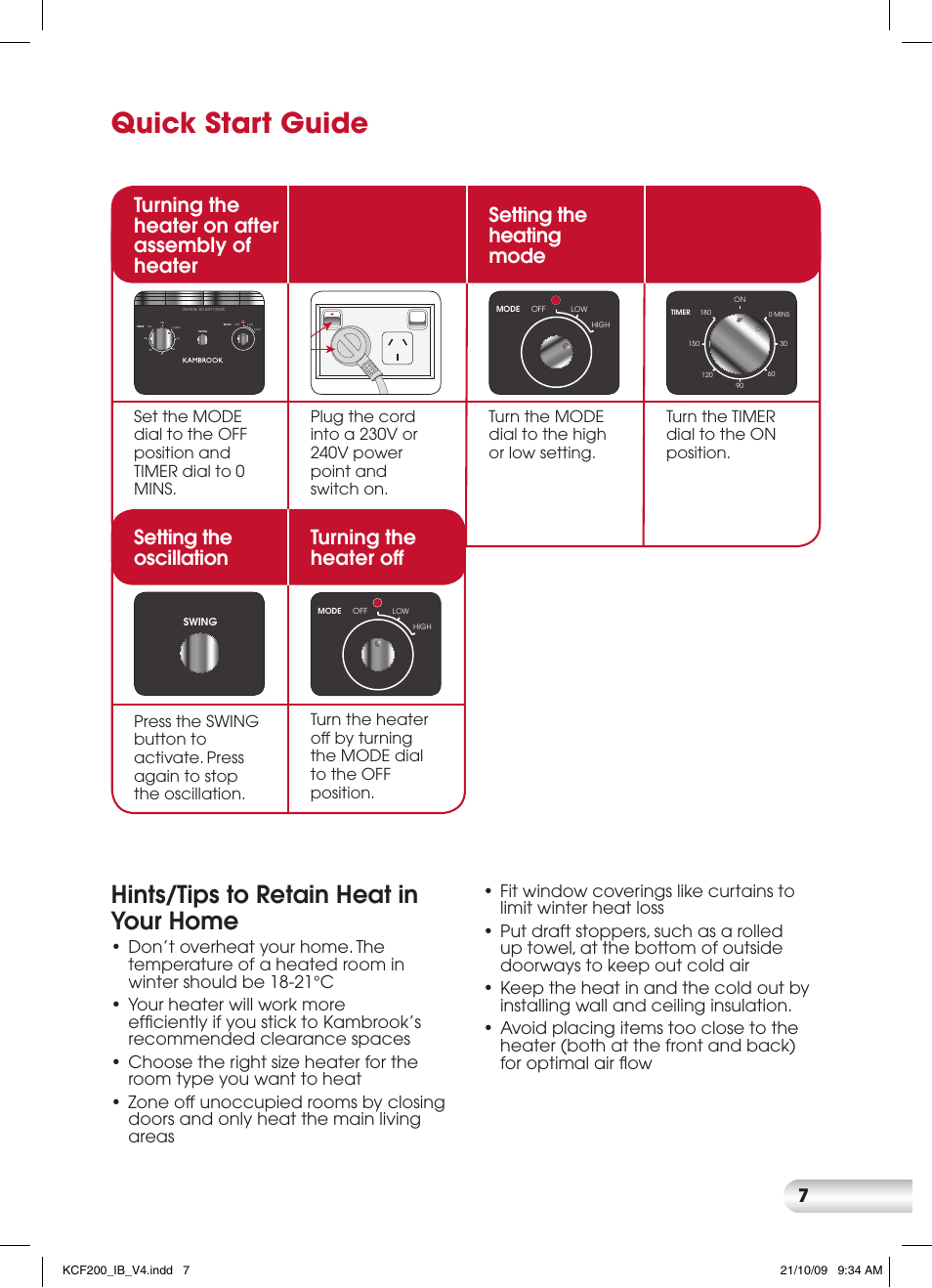 Quick start guide, Hints/tips to retain heat in your home, Turn the timer dial to the on position | Caution: do not cover | Kambrook CARBON KCF200 User Manual | Page 7 / 12