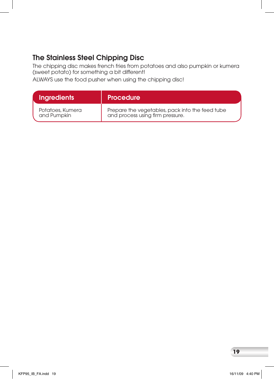 The stainless steel chipping disc, Ingredients procedure | Kambrook KFP95 User Manual | Page 19 / 32