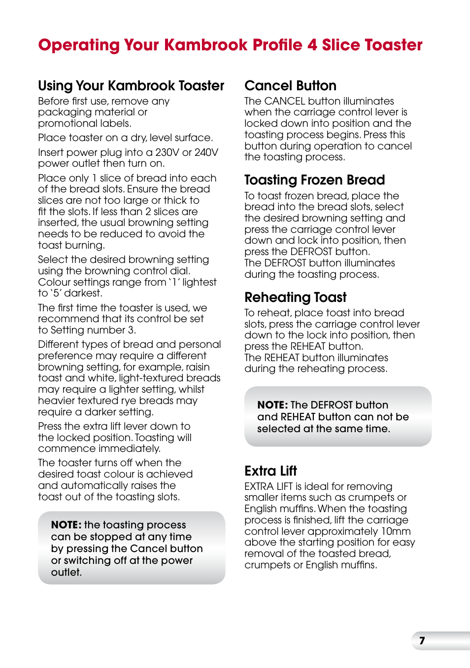 Operating your kambrook profile 4 slice toaster, Using your kambrook toaster, Cancel button | Toasting frozen bread, Reheating toast, Extra lift | Kambrook KT450 User Manual | Page 8 / 12