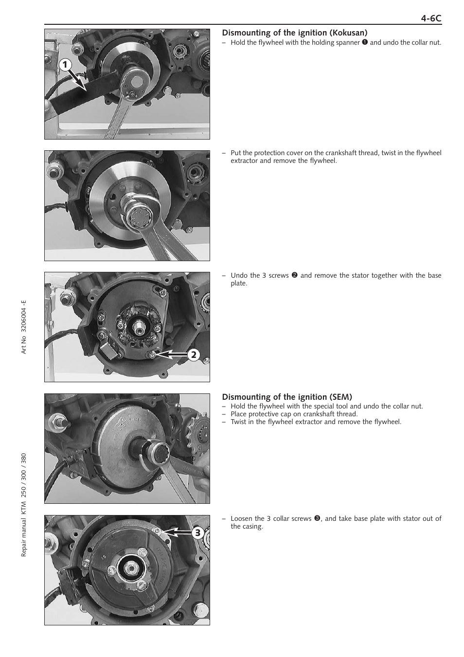 Dismounting of the ignition (kokusan), Dismounting of the ignition (sem) | KTM 250 SX User Manual | Page 34 / 153