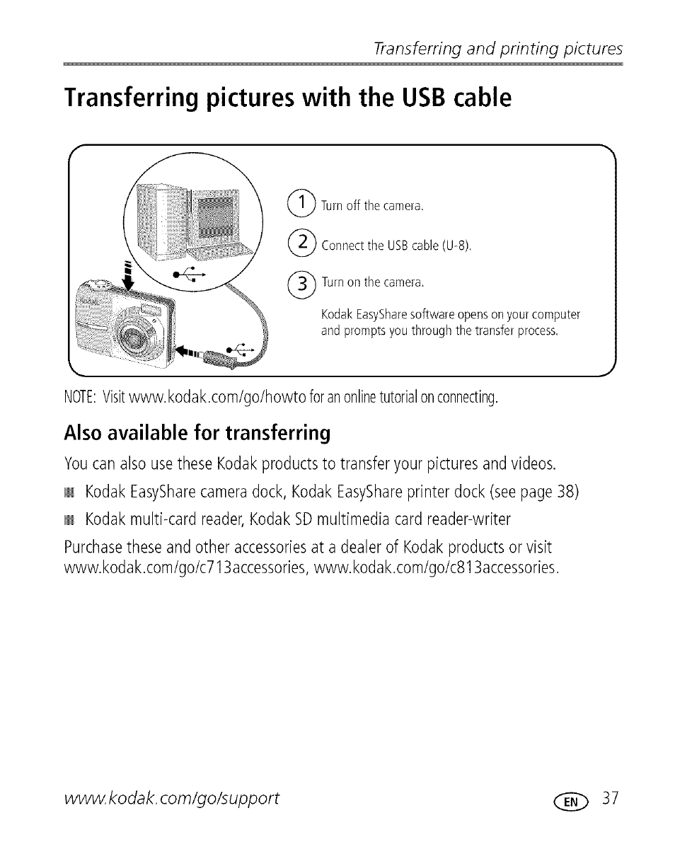 Transferring pictures with the usb cable, Also available for transferring, Transferring and printing pictures | Kodak C713 User Manual | Page 42 / 70